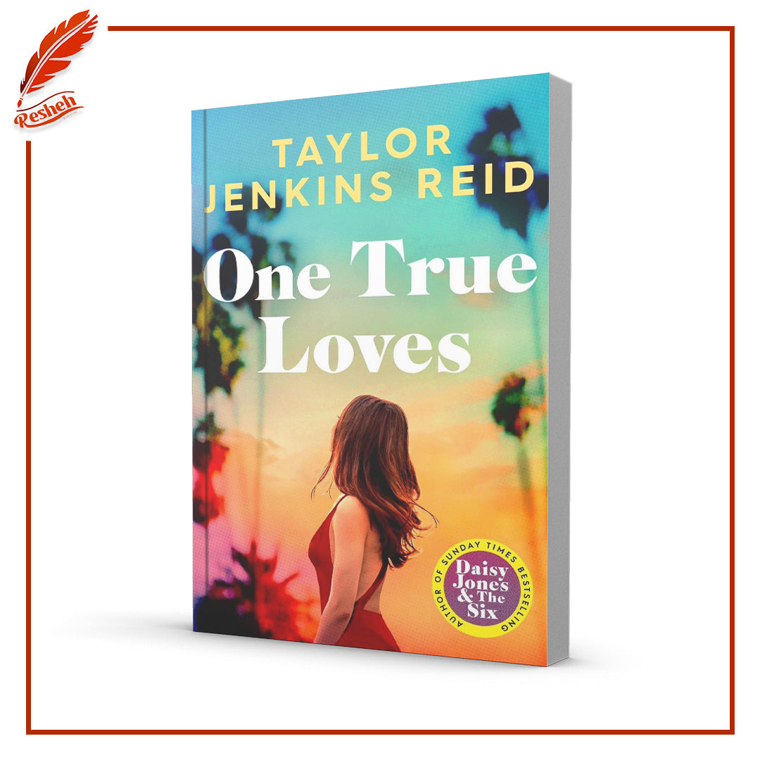 One True Loves by Taylor Jenkins Reid