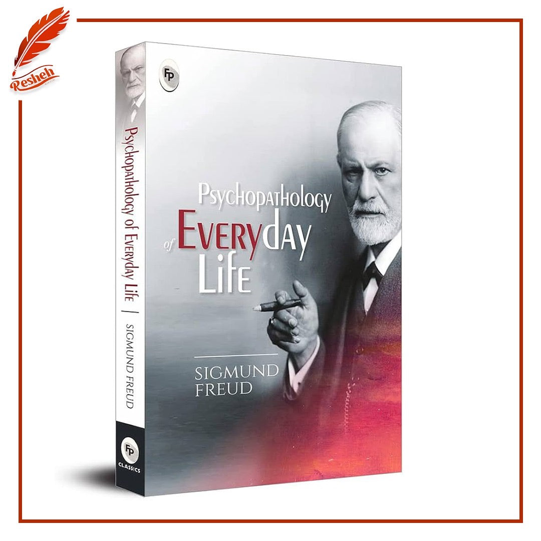 The Psychopathology of Everyday Life
Sigmund Freud