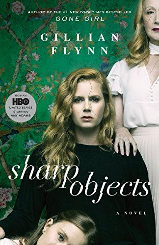 Sharp Objects by
Gillian Flynn