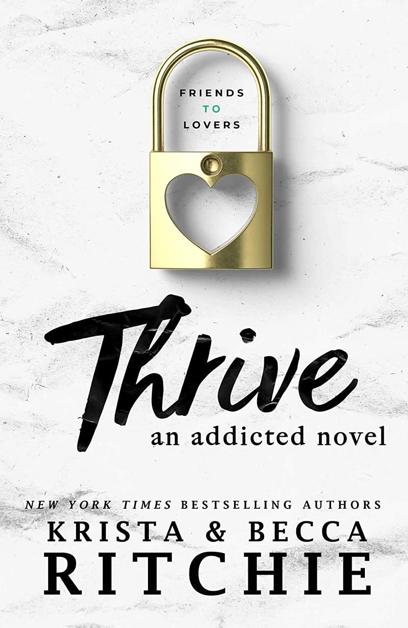 Thrive
By Krista Ritchie and
Becca Ritchie