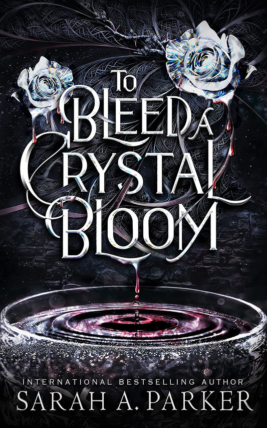 Crystal Bloom #1
To Bleed a Crystal Bloom (original)
Sarah A. Parker