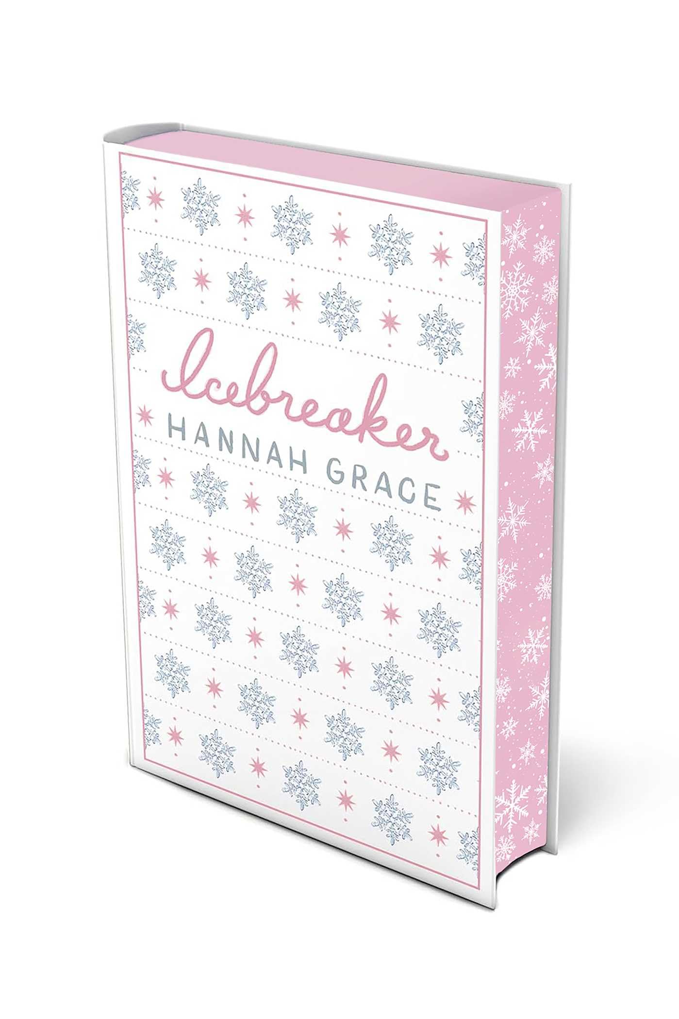 Maple Hills #1
Icebreaker (hardcover limited edition)
Hannah Grace