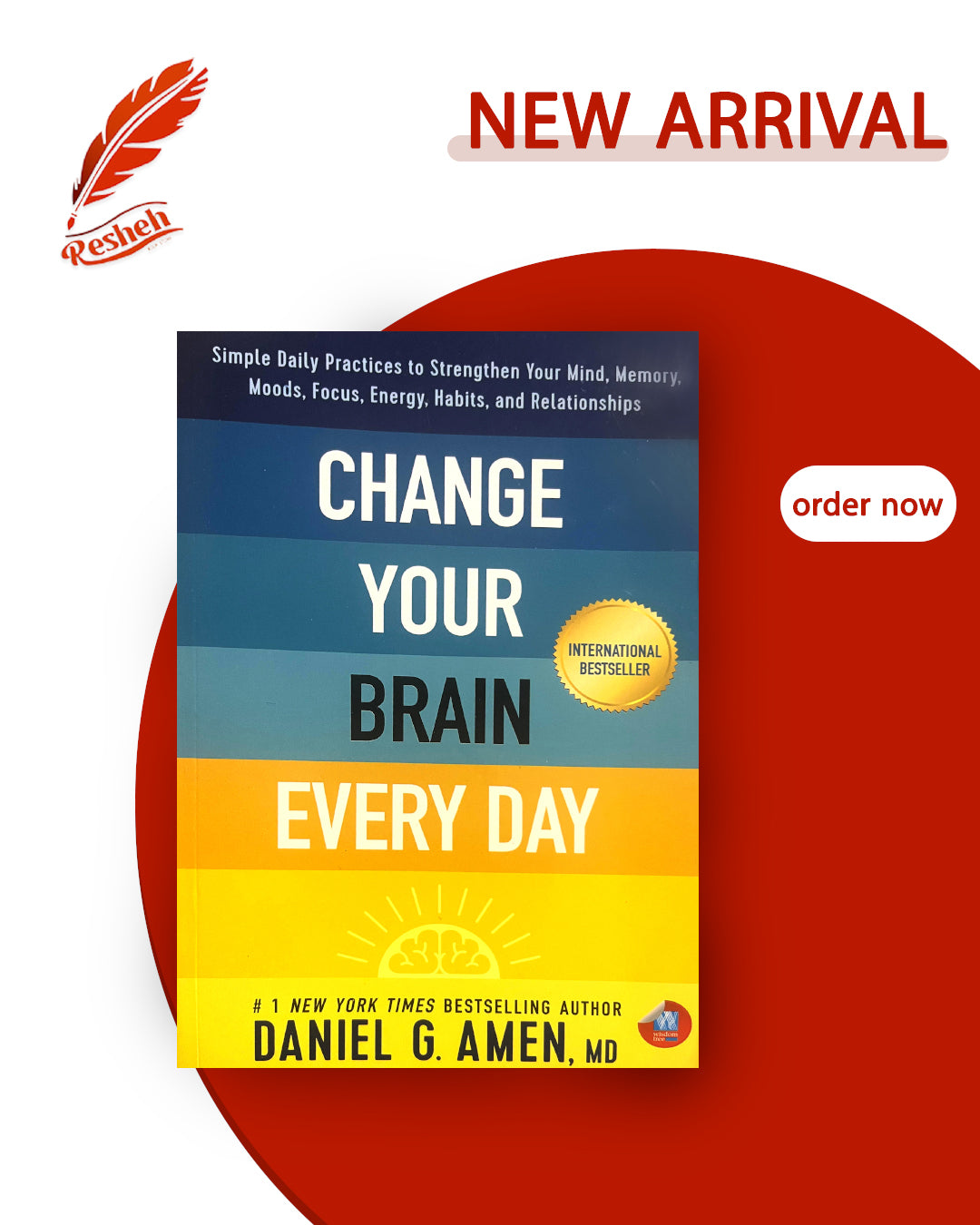 Change Your Brain Every Day (original)
Daniel G. Amen
