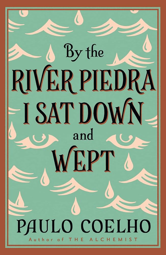 By the River Piedra I Sat Down and Wept (original)
Paulo Coelho