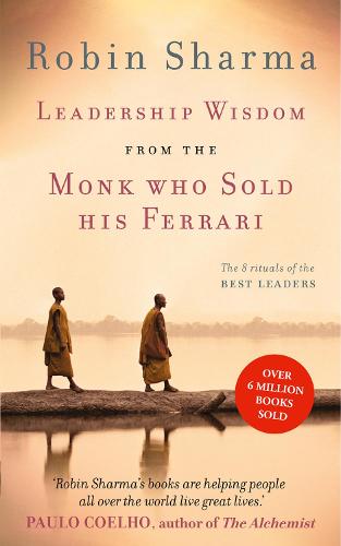 Leadership Wisdom From The Monk Who Sold His Ferrari (original)
Robin Sharma