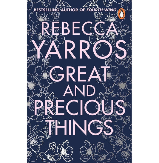 Great and Precious Things (original)
Rebecca Yarros