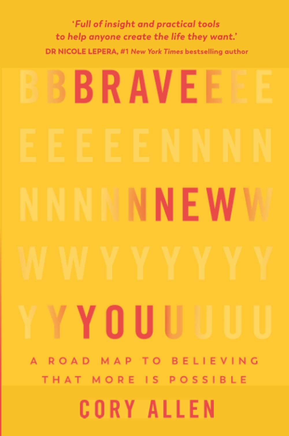 Brave New You: A Road Map to Believing That More Is Possible (original)
Cory Allen