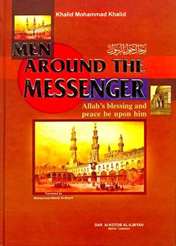 MAN AROUNDTHEMESSENGER                     رجال حول الرسول
• المؤلف : خالد محمد خالد