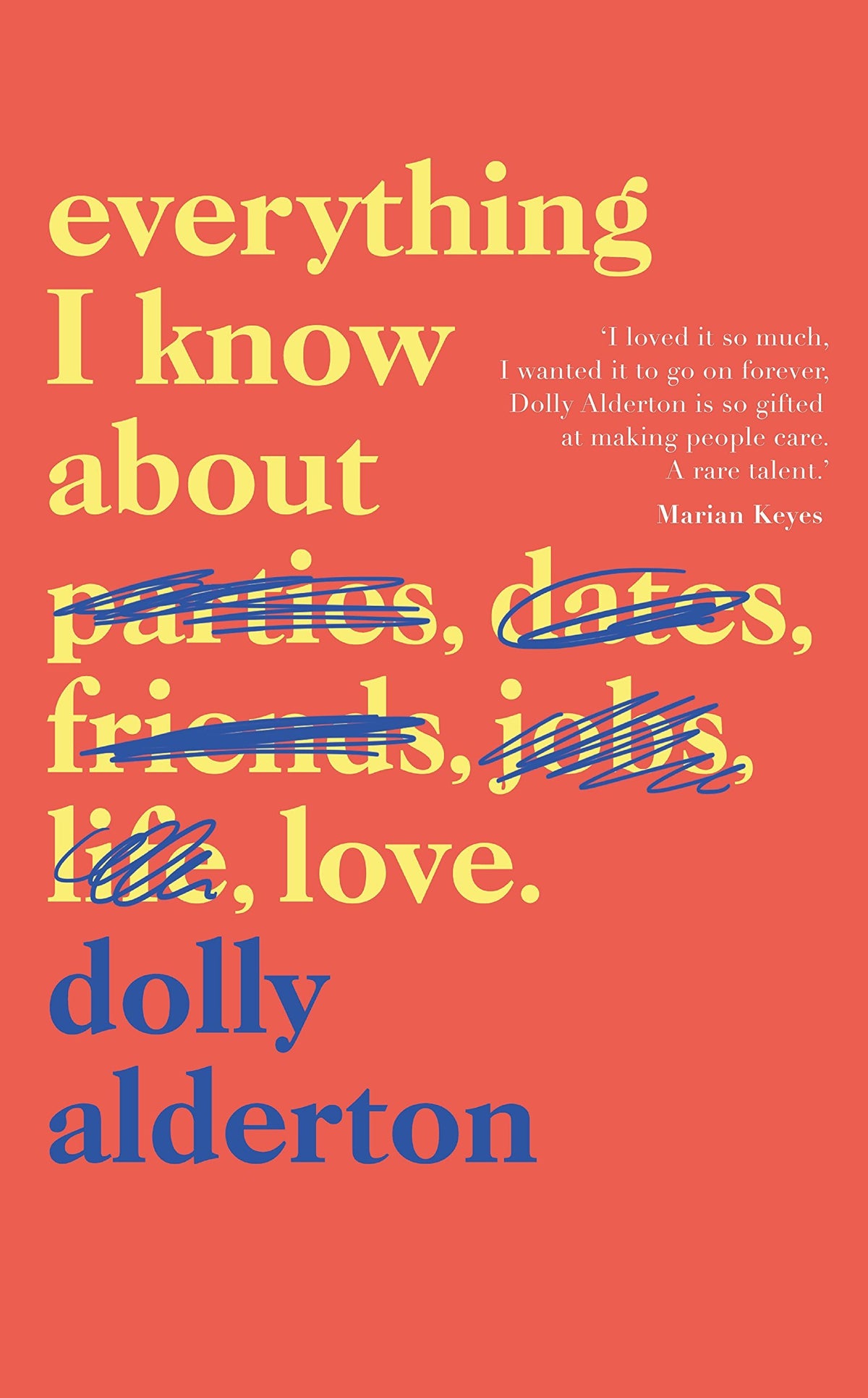 Everything I Know About Love (original)
Dolly Alderton