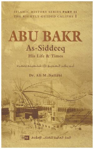 Abu Bakr as-Siddeeq – ابو بكر الصديق. د على محمد الصلابي