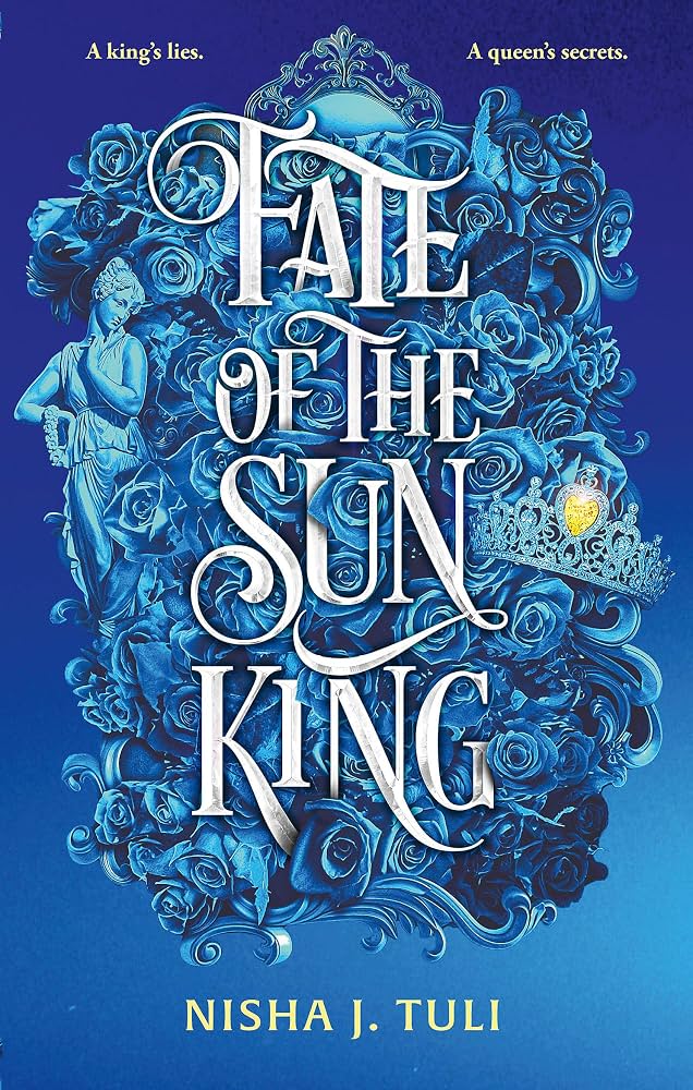 Fate of the Sun King (original)
Nisha J. Tuli