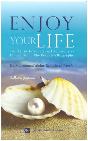 Enjoy Your Life – استمتع بحياتك• المؤلف : محمد العريفي