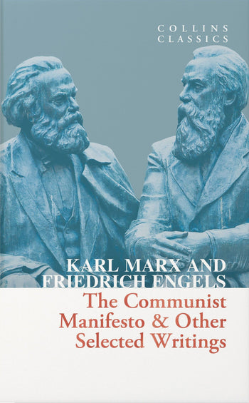 The Communist Manifesto
Karl Marx (original)
Friedrich Engels