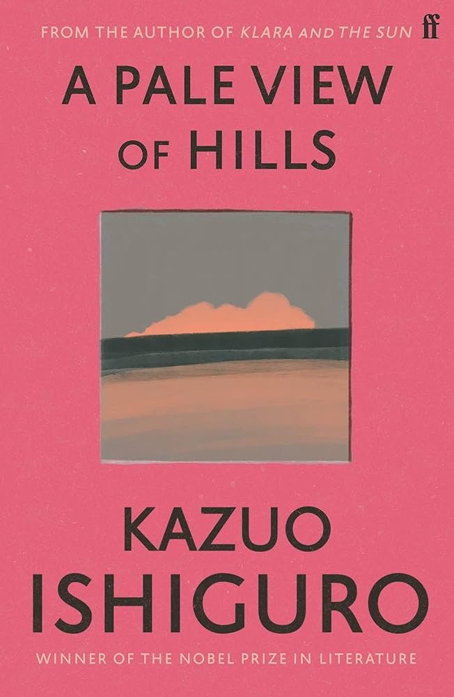 A Pale View of Hills (original)
Kazuo Ishiguro