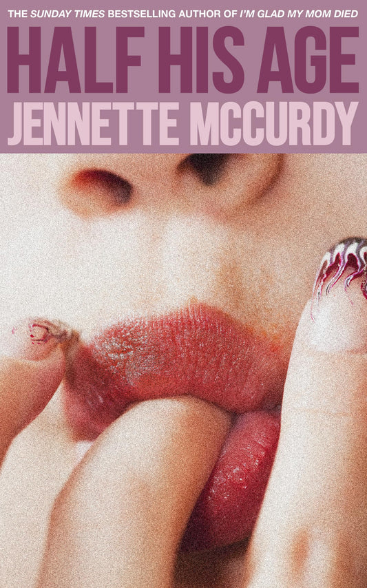 Half His Age (original)
Jennette McCurdy