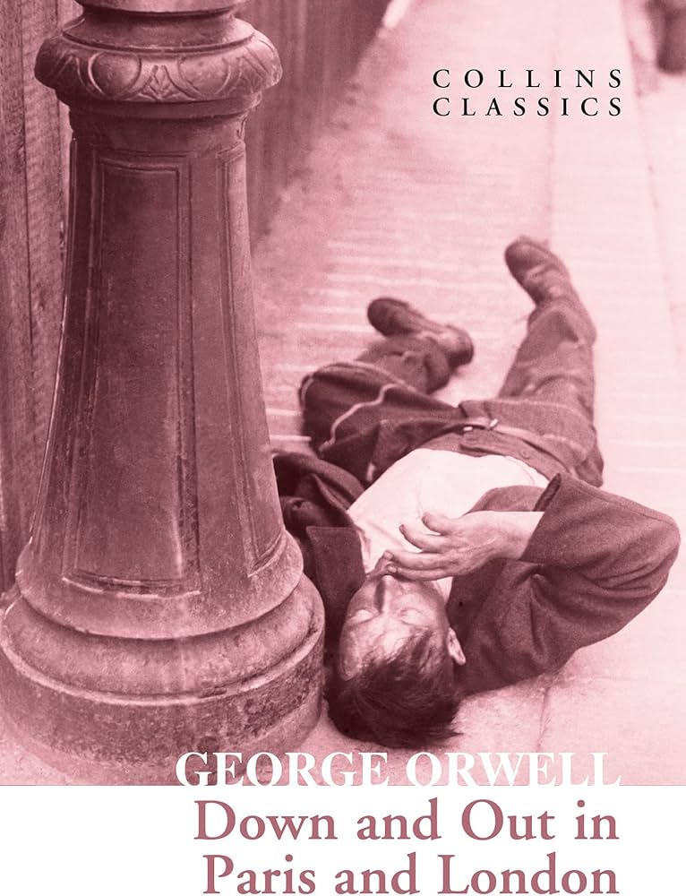 Down and Out in Paris and London (original)
George Orwell