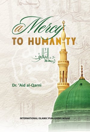 A Mercy to Humanity – رحمة للعالمين
عائض القرني