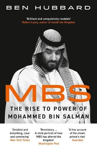 MBS: The Rise to Power of Mohammed bin Salman (original)
Ben Hubbard