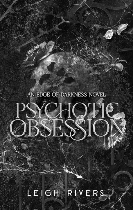 Psychotic Obsession (original)
Leigh Rivers