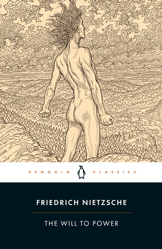 The Will to Power (original)
Friedrich Nietzsche