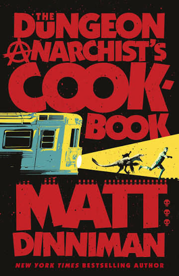 The Dungeon Anarchist's Cookbook (hardcover)
Matt Dinniman