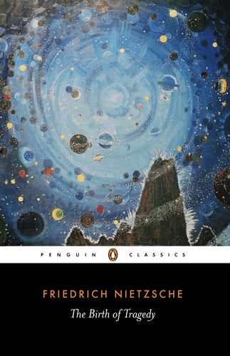 The Birth of Tragedy (original)
Friedrich Nietzsche