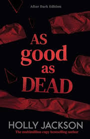 A Good Girl's Guide to Murder #3
As Good As Dead (original)
Holly Jackson