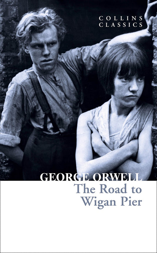 The Road to Wigan Pier (original)
George Orwell