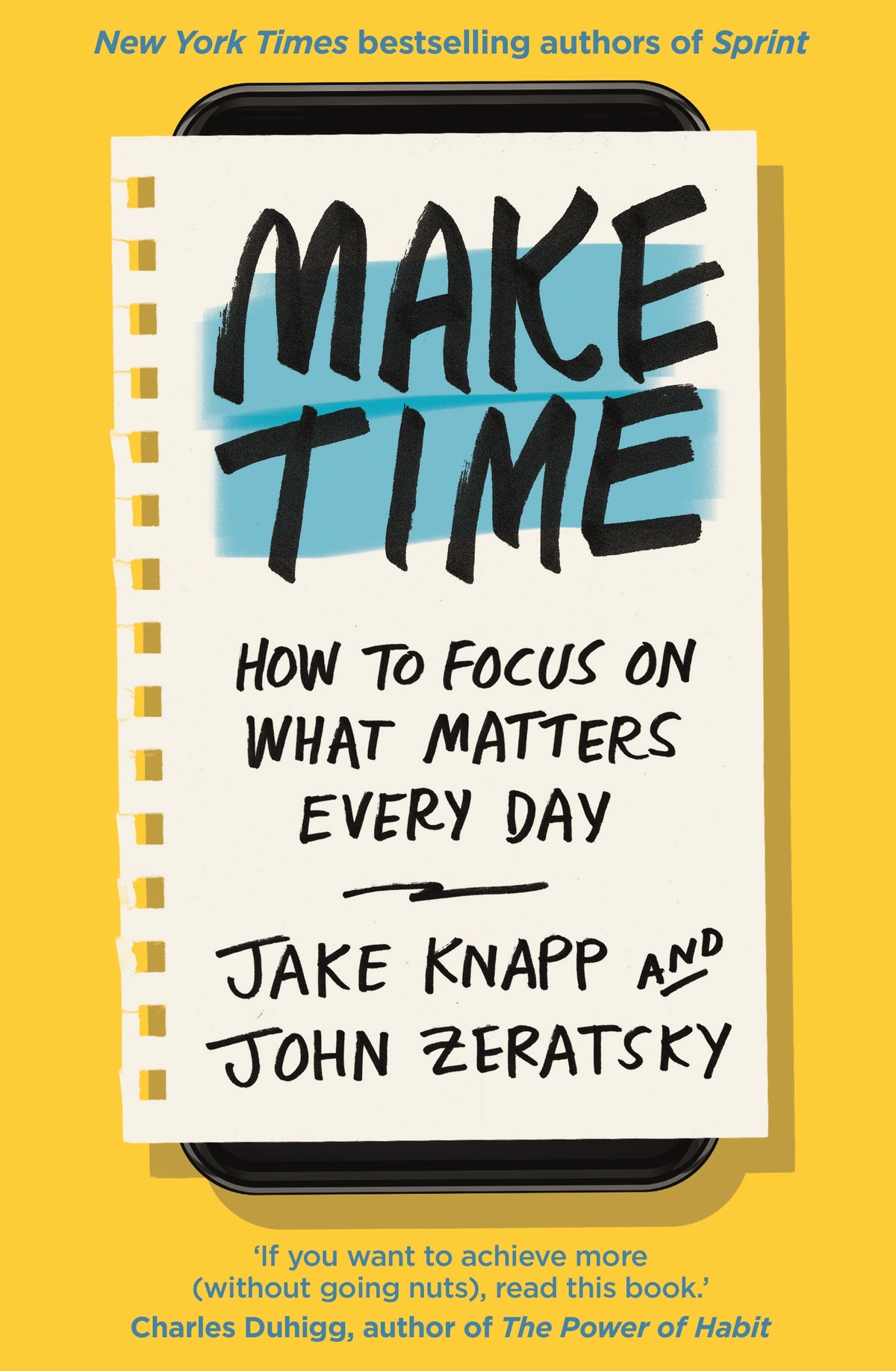 Make Time: How to Focus on What Matters Every Day (original)
Jake Knapp