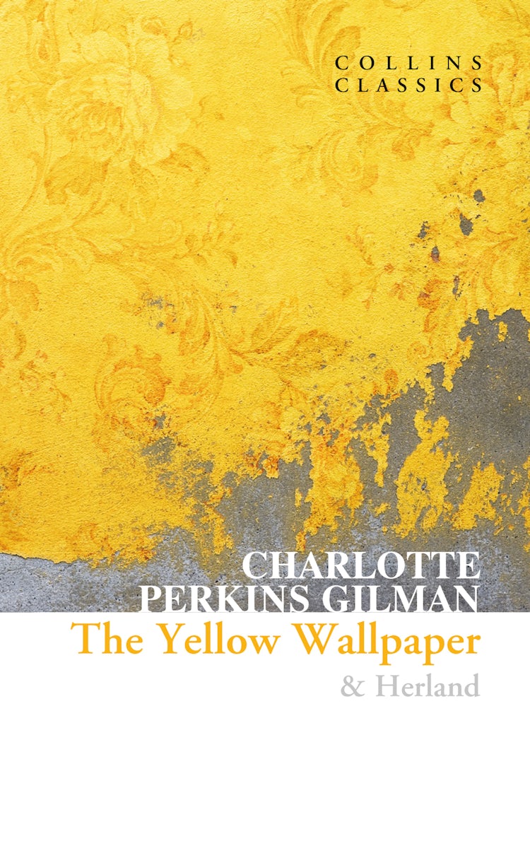 The Yellow Wall-Paper (original)
Charlotte Perkins Gilman
