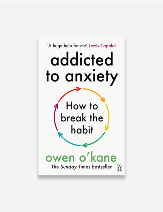 Addicted to Anxiety: How to Break the Habit (original)
Owen O'Kane