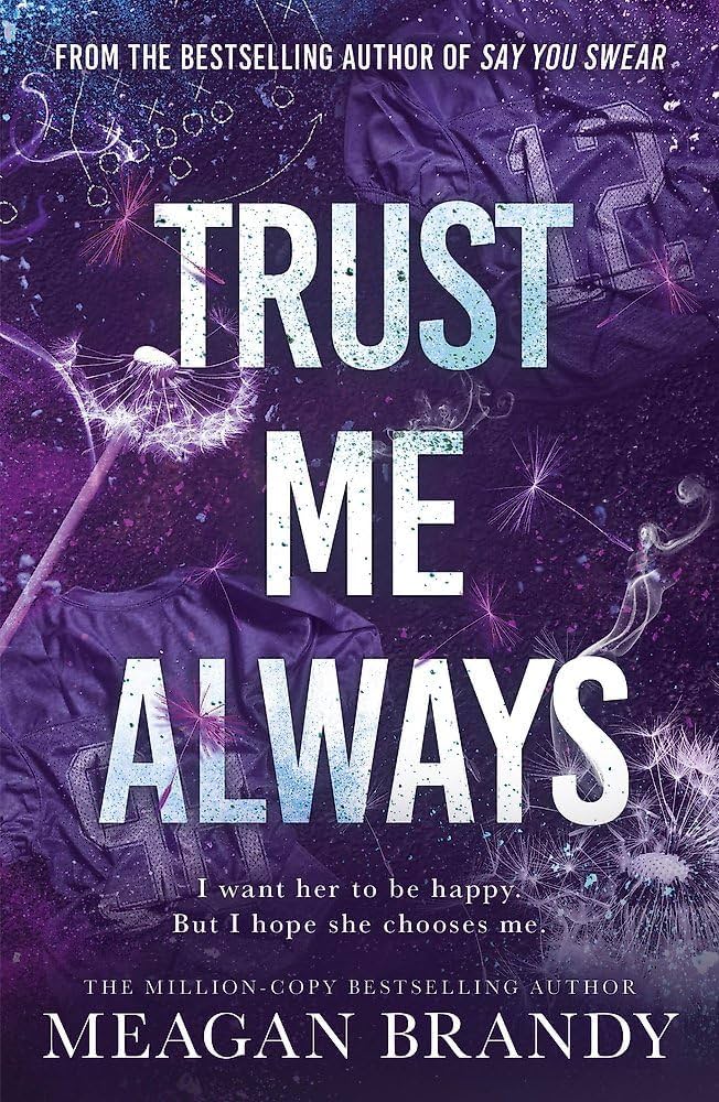 Trust Me Always  (original)
Meagan Brandy