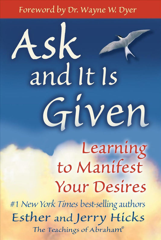 Ask and It Is Given: Learning to Manifest Your Desires (original)
Esther Hicks