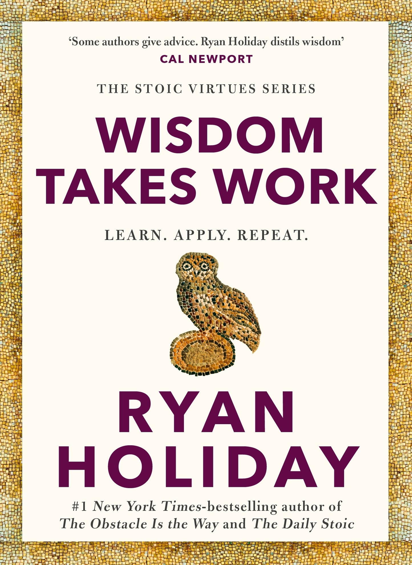 Wisdom Takes Work (hardcover)
Ryan Holiday