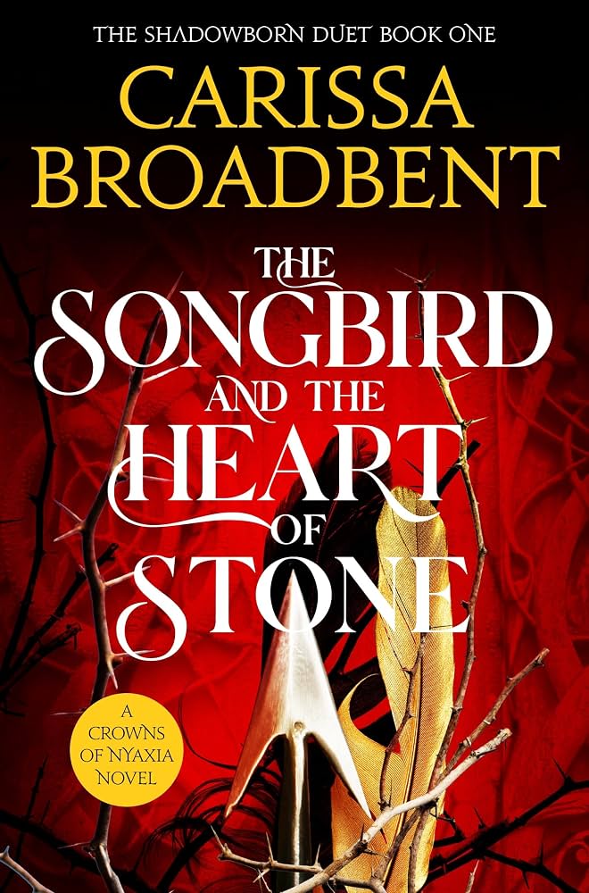 The Songbird & the Heart of Stone (original)
Carissa Broadbent
