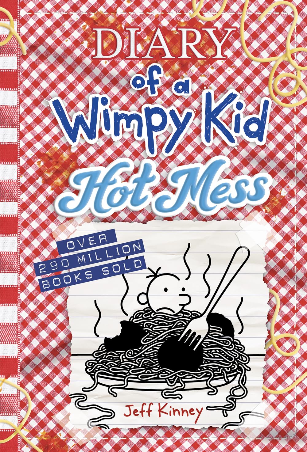 Hot Mess (original)
Jeff Kinney