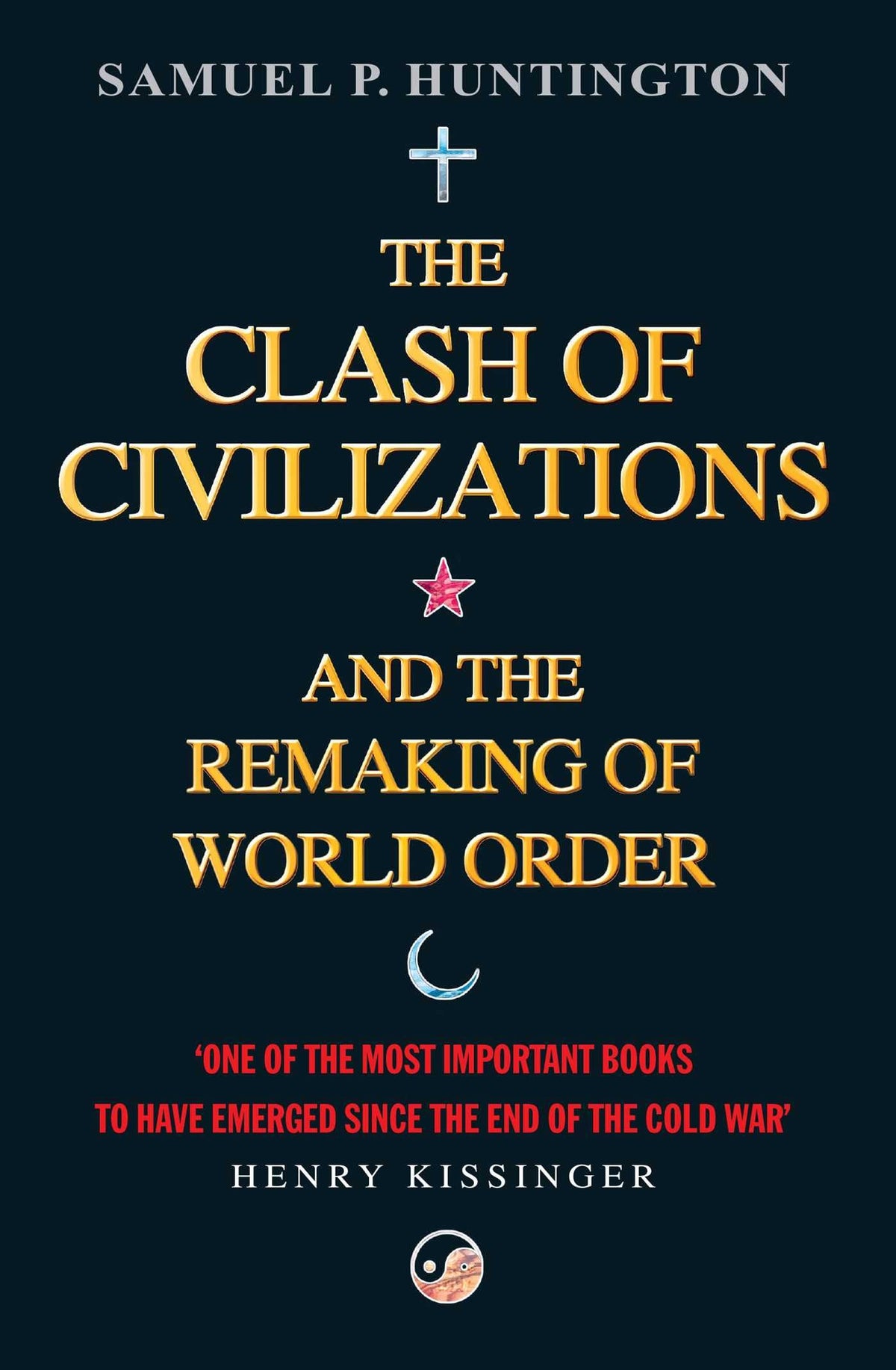 The Clash of Civilizations and the Remaking of World Order. (Original)
Samuel P. Huntington