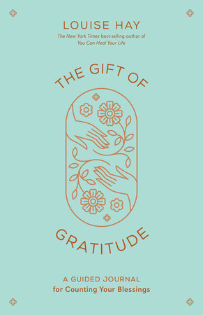The Gift of Gratitude: A Guided Journal for Counting Your Blessings (original)
Louise L. Hay