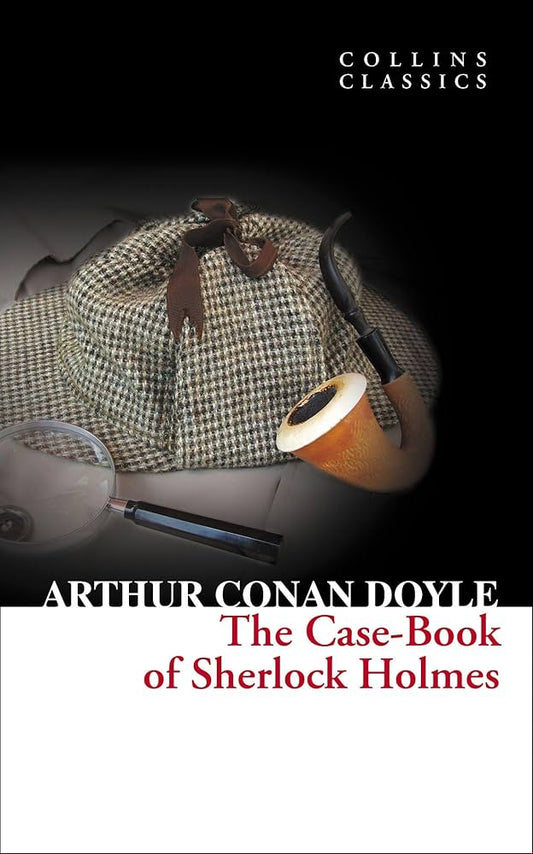 The Case-Book of Sherlock Holmes (original)
Arthur Conan Doyle