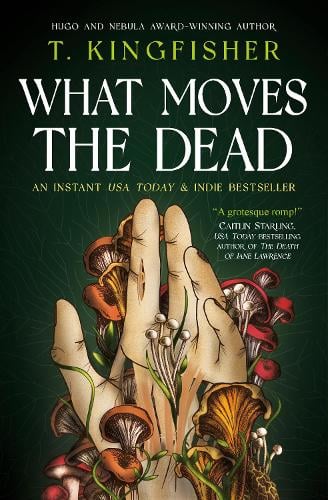 What Moves the Dead (original)
T. Kingfisher
