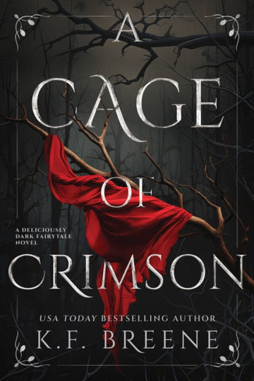 A Cage of Crimson 
K.F. Breene