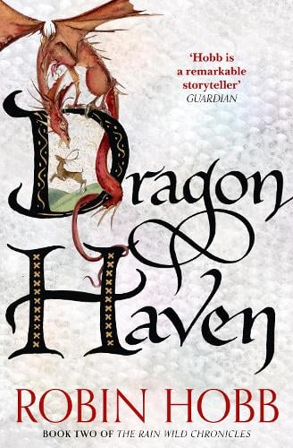 Rain Wild Chronicles #2
Dragon Haven (original)
Robin Hobb