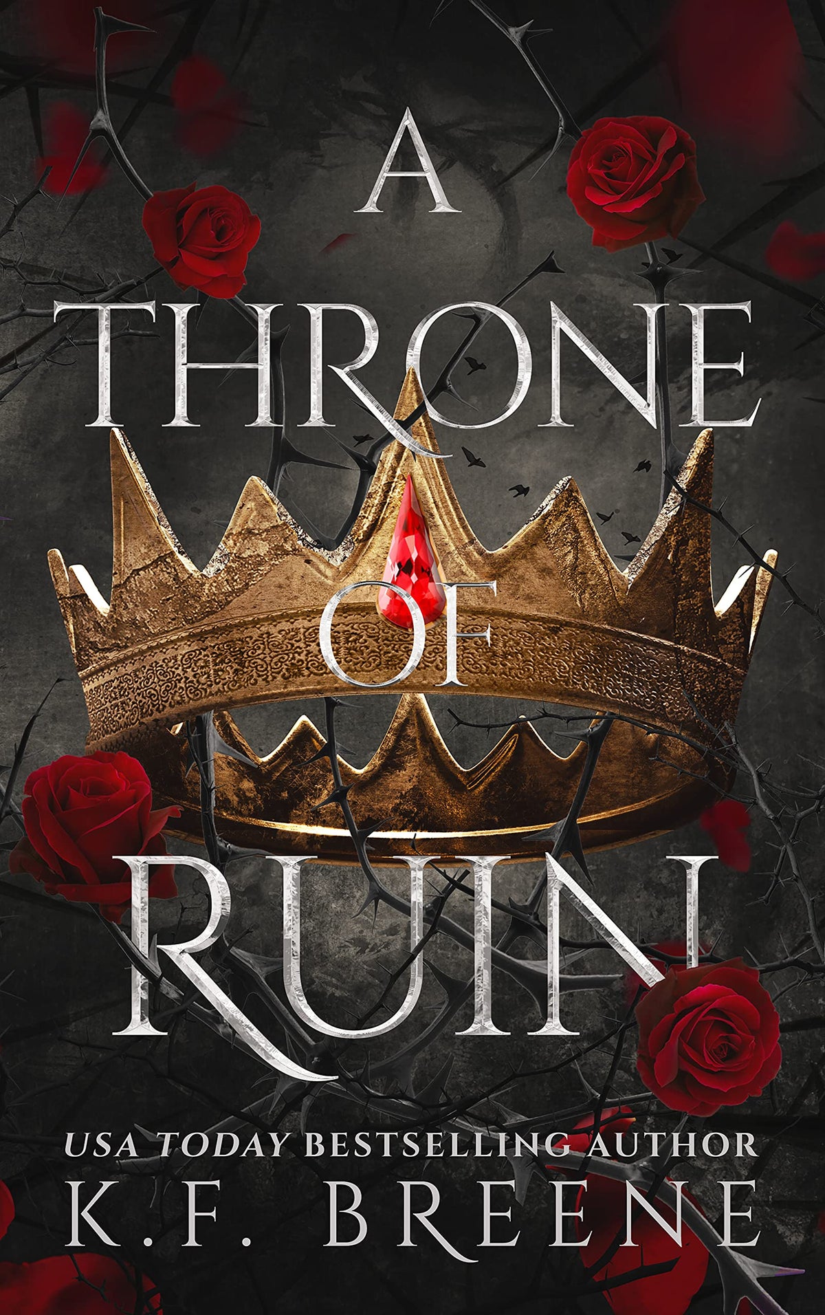 A Throne of Ruin (original)
K.F. Breene