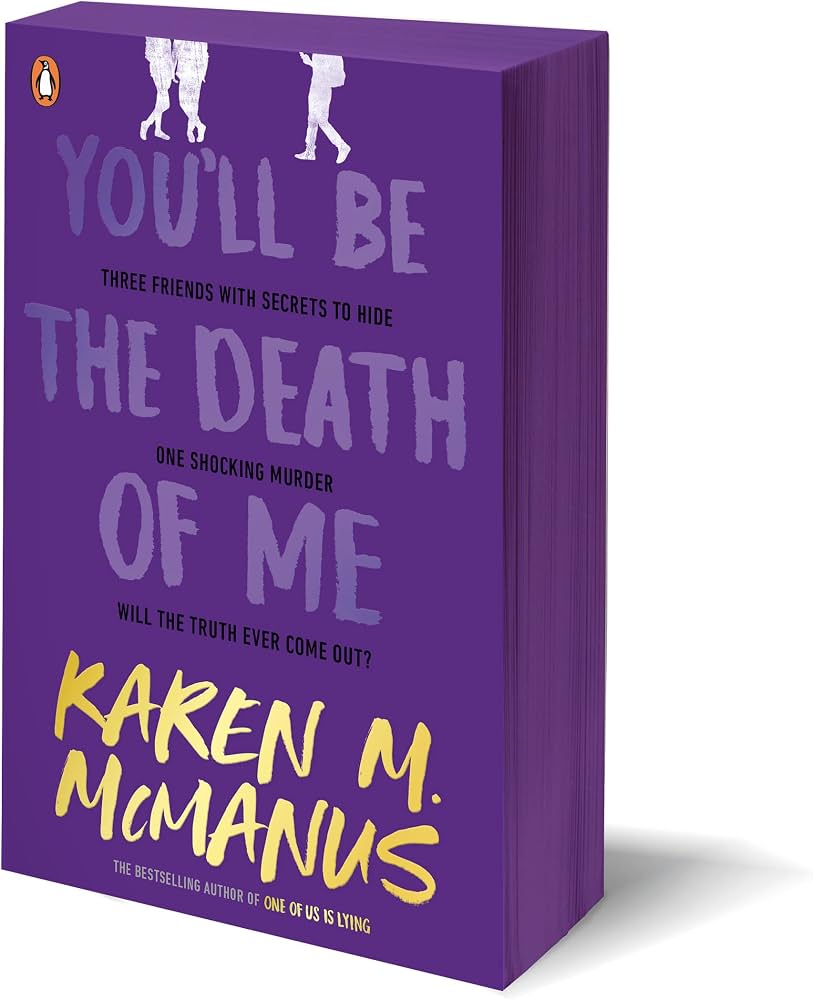 You'll Be the Death of Me (original)
Karen M. McManus
