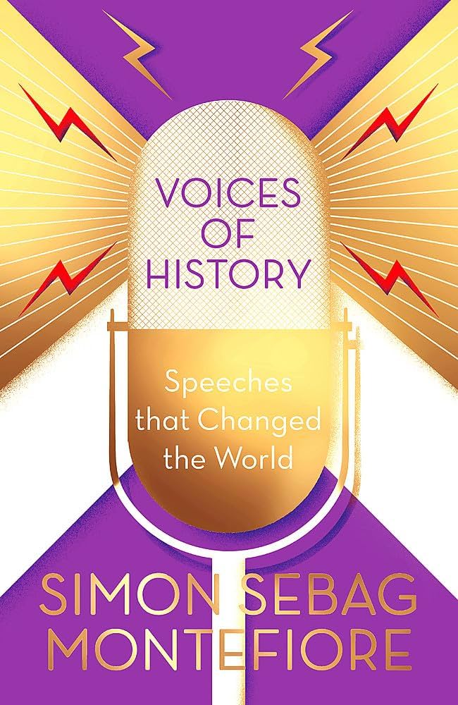 Voices of History: Speeches that Changed the World (original)
Simon Sebag Montefiore