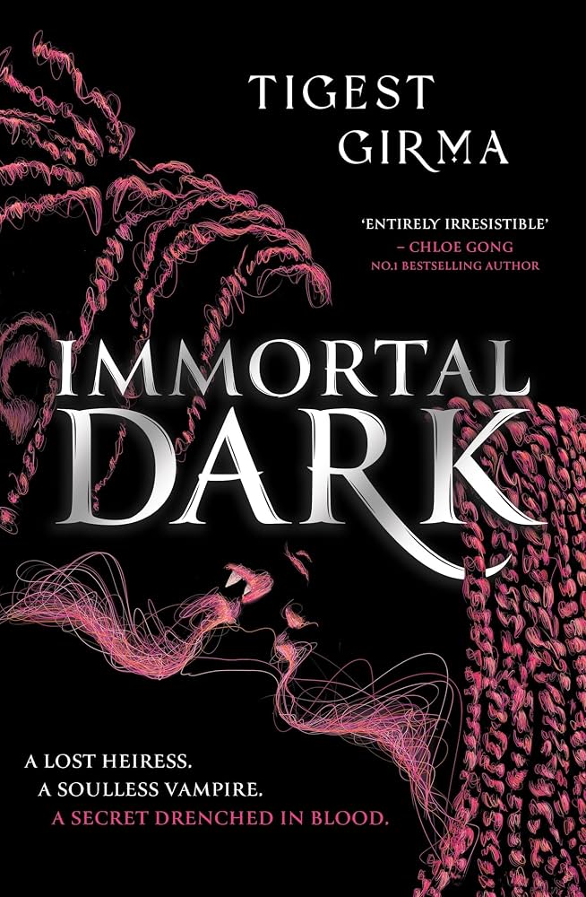 Immortal Dark (hardcover)
Tigest Girma