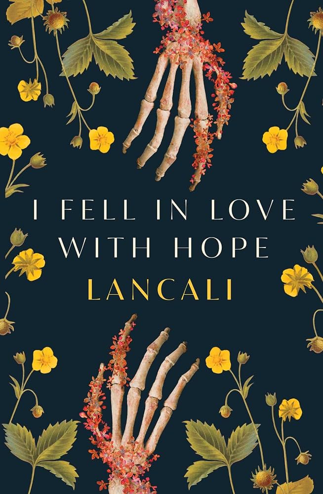 I Fell in Love With Hope (original)
Lancali