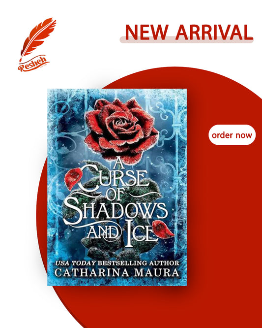 A Curse of Shadows and Ice
Catharina Maura 
C.A. Maura