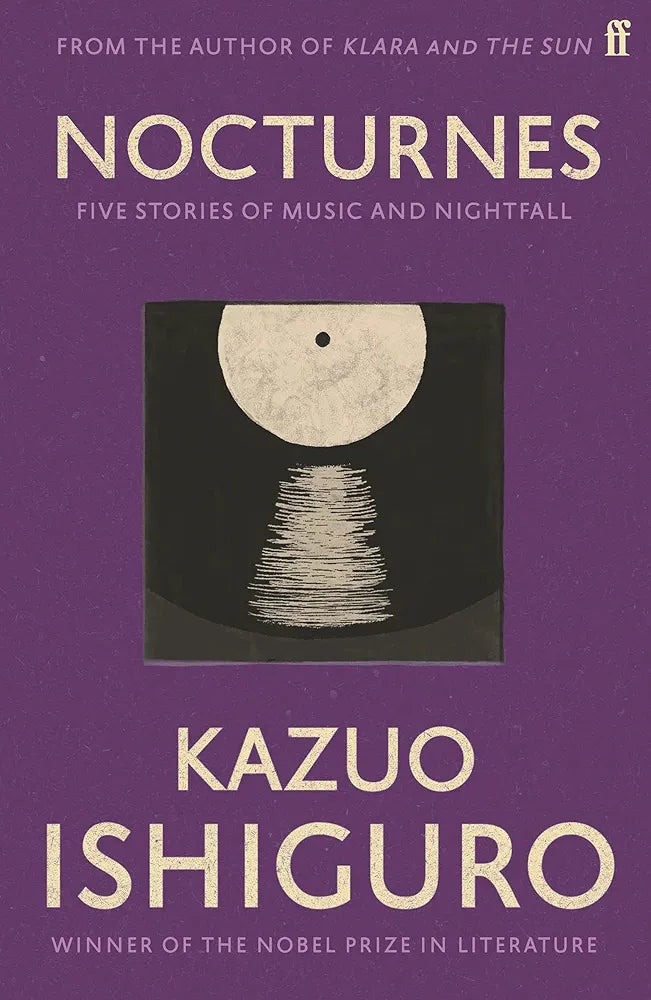 Nocturnes: Five Stories of Music and Nightfall (original)
Kazuo Ishiguro
